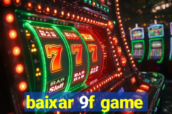 baixar 9f game